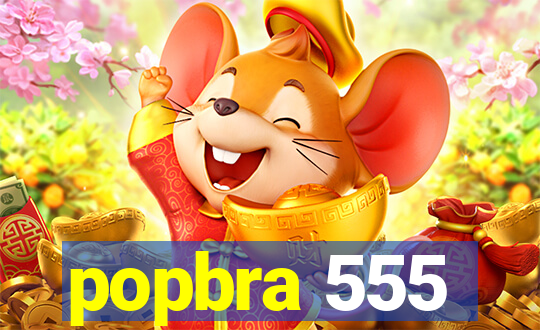 popbra 555